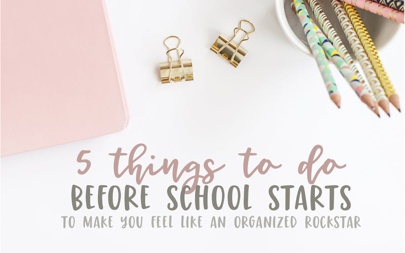 5 Things to Do Before School Starts