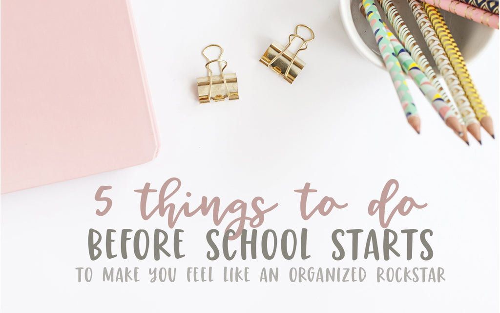 5 Things to Do Before School Starts – BrownCowCreatives