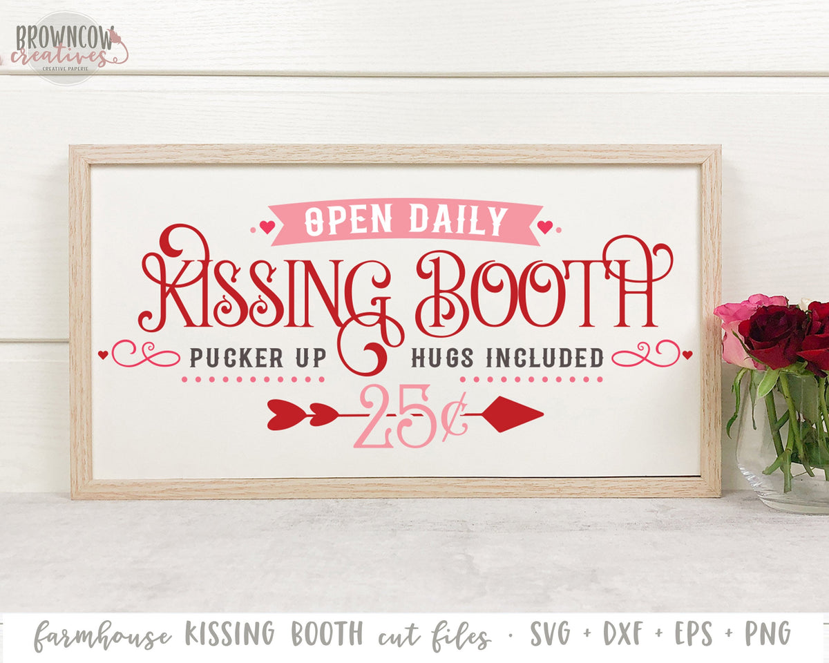 Farmhouse Valentine SVG, Kissing Booth SVG File, Digital File, Instant Download