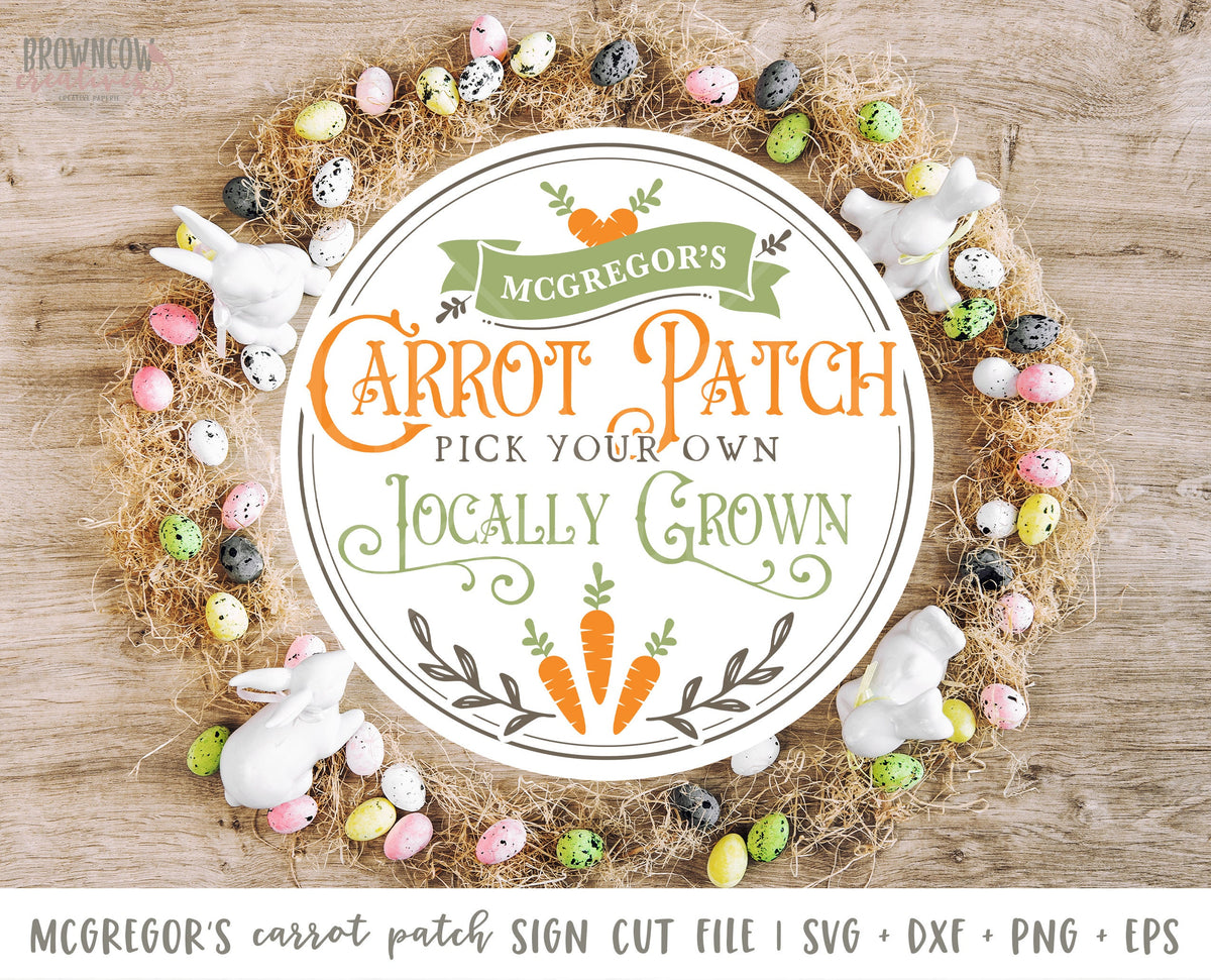 McGregor's Carrot Patch Farmhouse Round Sign SVG File, Digital File, Instant Download