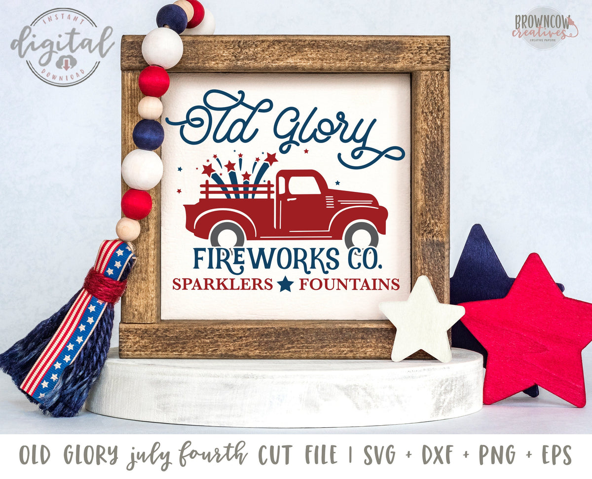 Old Glory Fireworks Co. Patriotic/July 4th Farmhouse Sign SVG/Cut File DIGITAL FILE