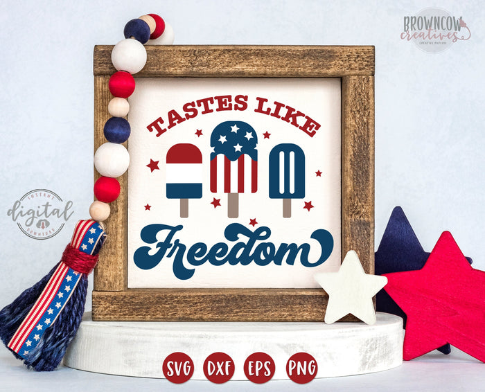 Farmhouse Tastes Like Freedom July 4th Patriotic Sign or Shirt SVG/Cut File DIGITAL FILE