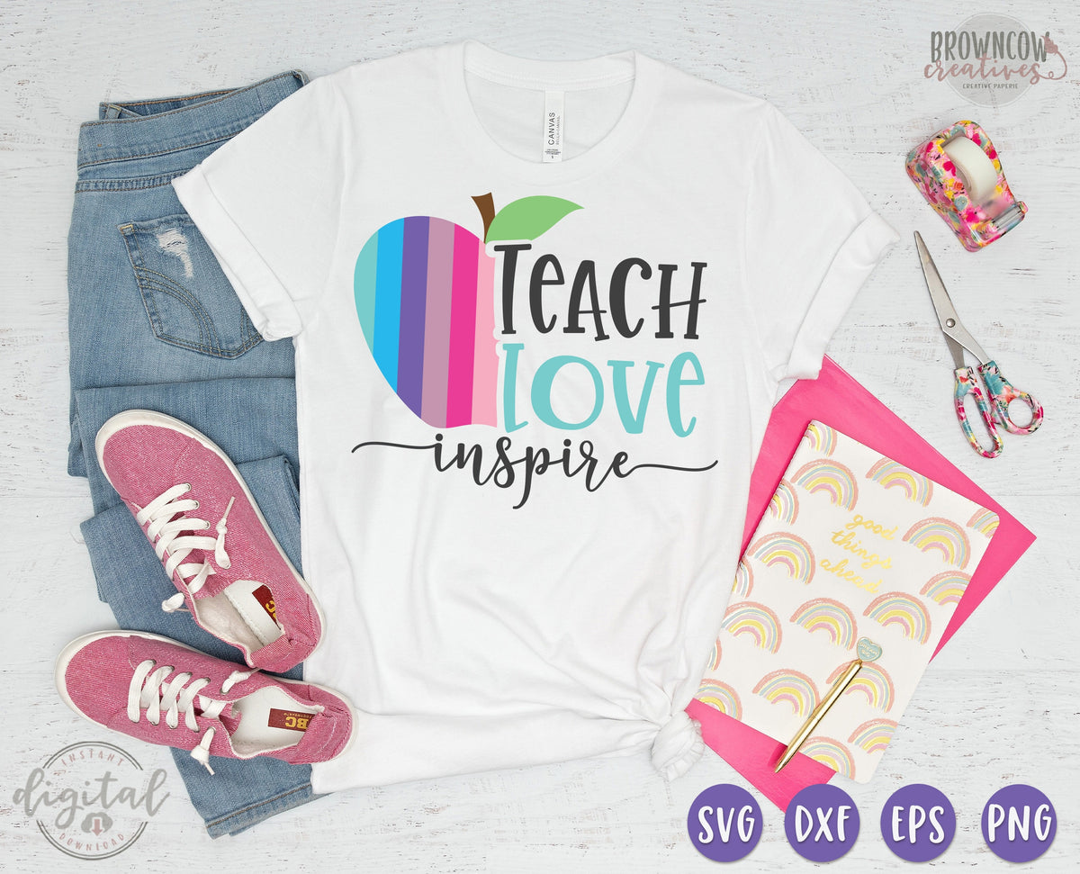 Teach Love Inspire Back to School Teacher SVG/Cut File DIGITAL DOWNLOAD