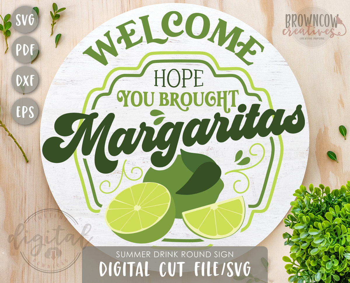 Hope You Brought Margaritas Summer Round Sign SVG/Cut File, Summer Door Hanger SVG, Summer Drink SVG File