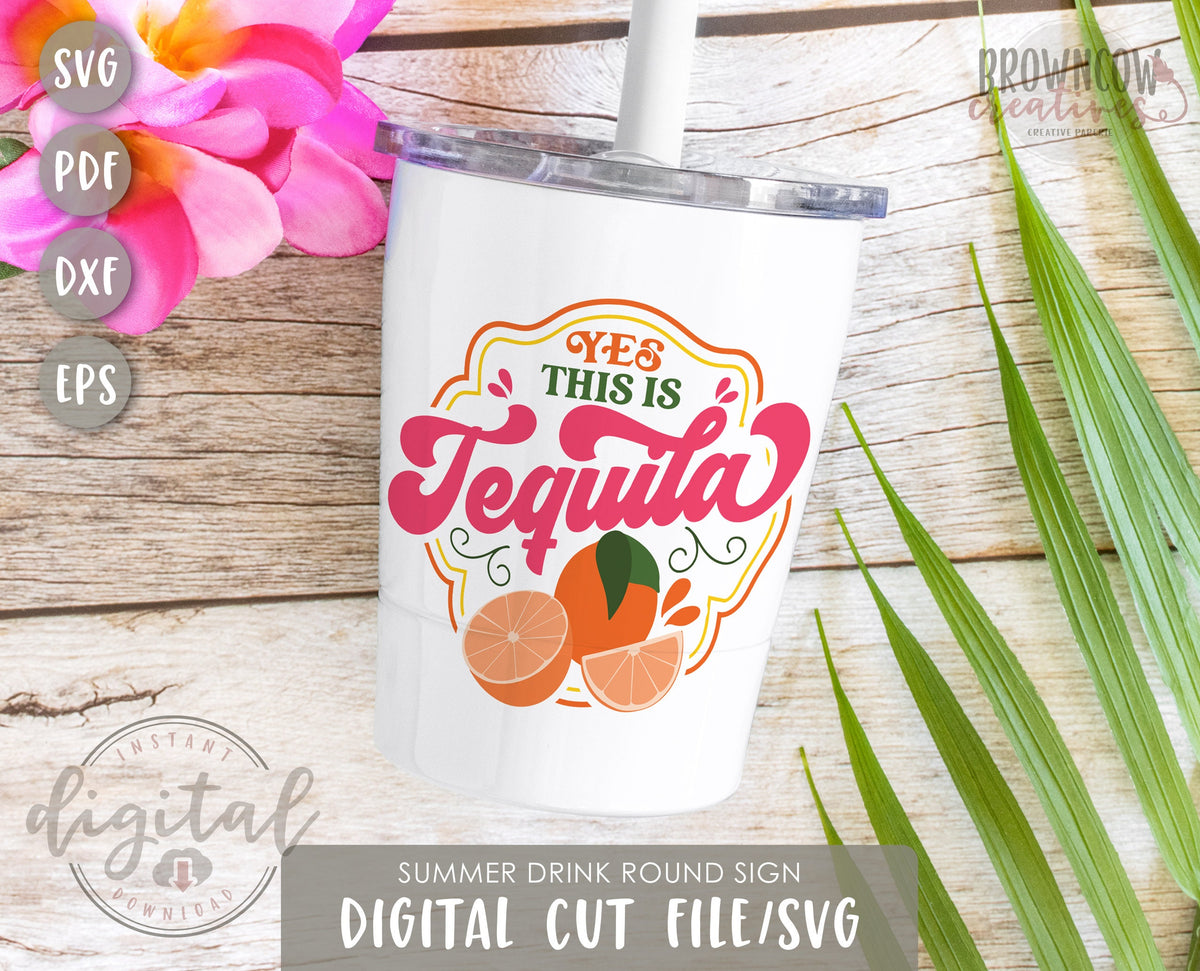 Summer Yes this is Tequila Tumbler SVG or Sublimation PNG File, Summer Tumbler Digital File, Summer Tumbler Files, Summer Alcohol PNG File