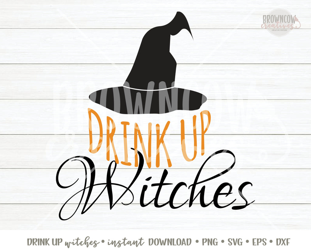 Halloween SVG File, Cut File for Halloween Craft, Drink Up Witches SVG, Drink Up Witches Cut File