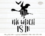 The Witch is In SVG, Halloween SVG File, Cut File for Halloween Craft, Witch is In