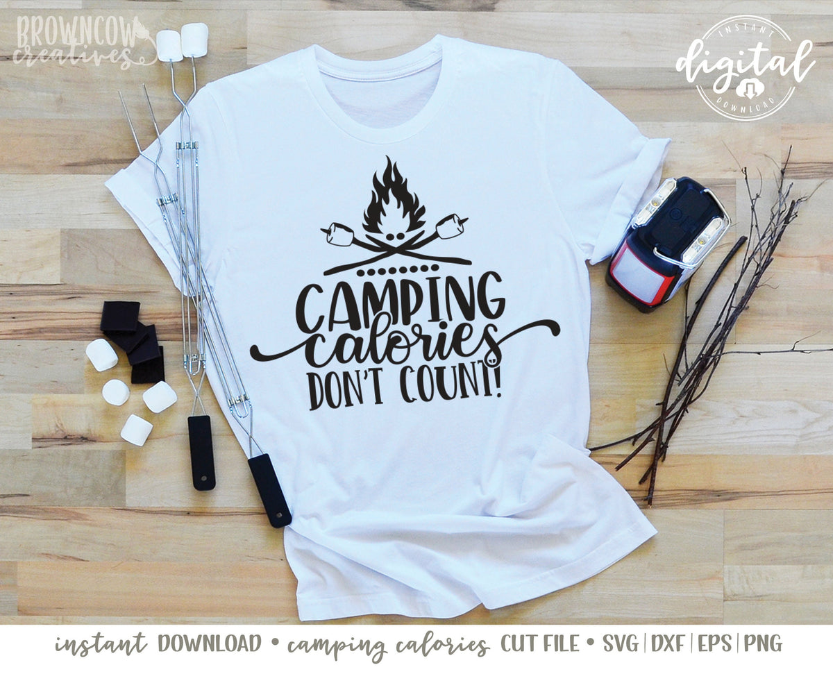 Camping Calories Don't Count SVG Cut File, Camping Cut File, Camp Cut File, Camp Calories Camping SVG, Camp Calories Camping Cut File