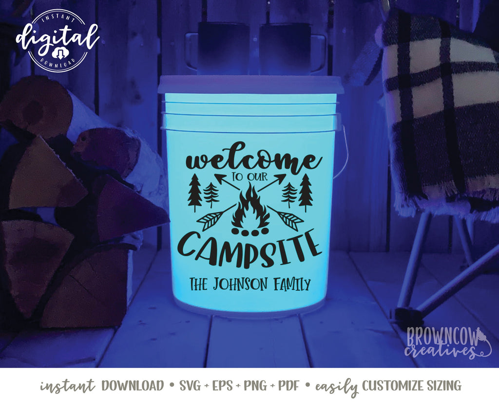 Welcome to Our Campsite SVG Cut File, Camping Cut File, Camp Cut File, Welcome to Our Campsite Camping Glow Bucket SVG
