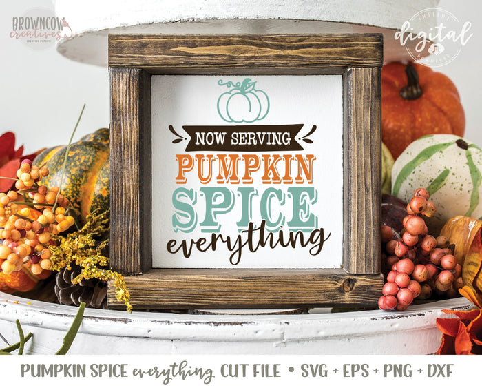 Pumpkin Spice Everything Fall Sign SVG/Cut File, Fall SVG, Pumpkin Spice SVG/Cut File