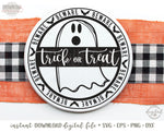 Trick or Treat Ghost Halloween Round Sign SVG/Cut File, Halloween SVG, Farmhouse Halloween SVG/Cut File
